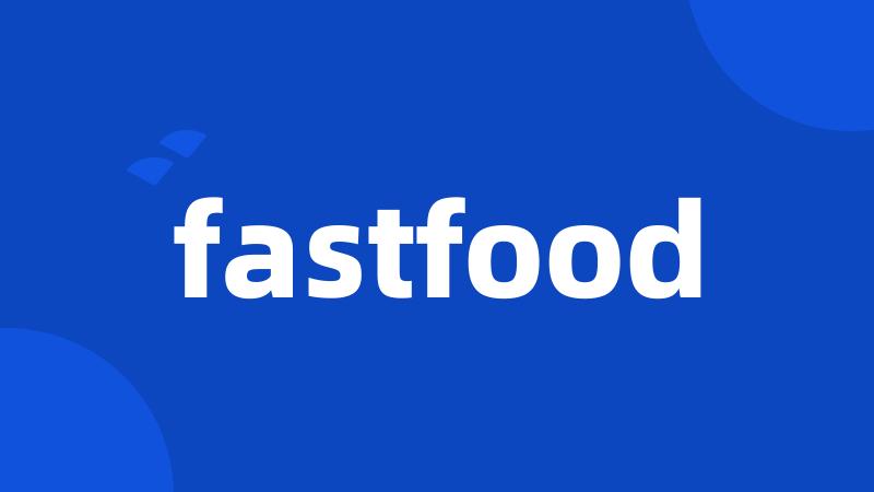 fastfood