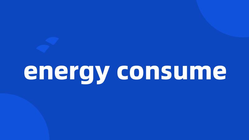 energy consume