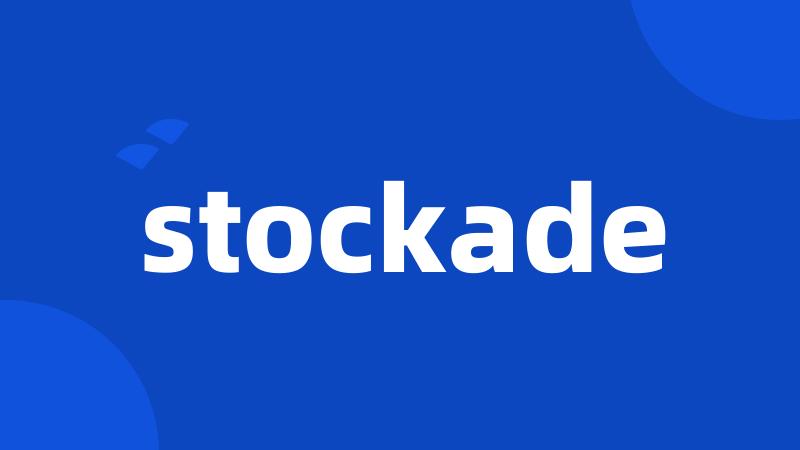 stockade
