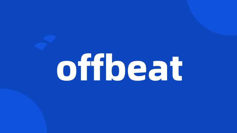 offbeat