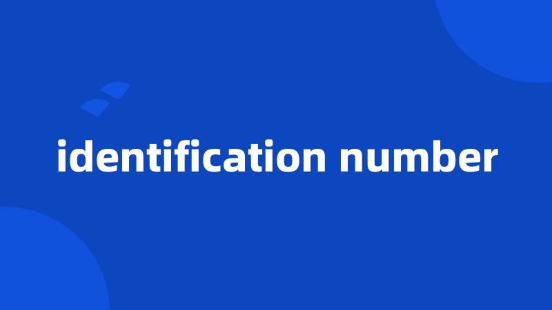 identification number