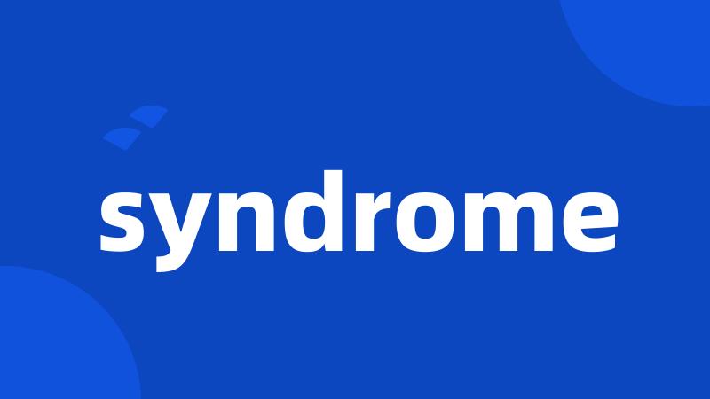 syndrome