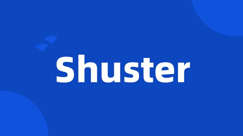 Shuster