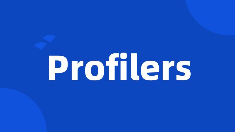 Profilers