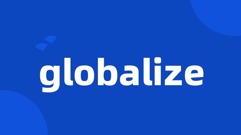 globalize