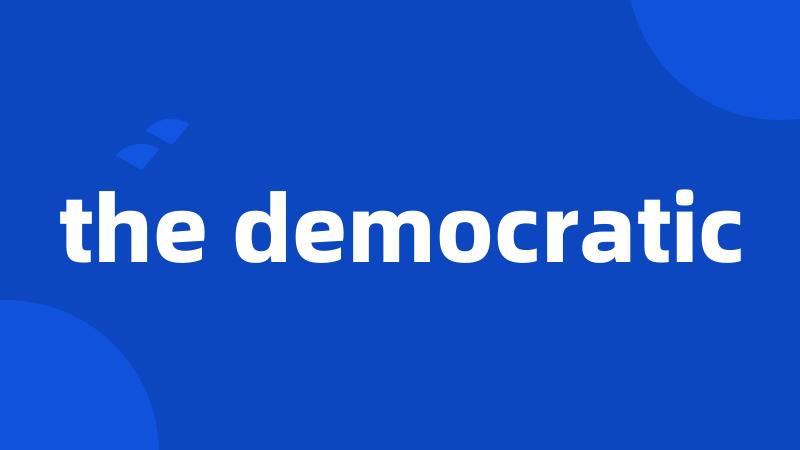 the democratic