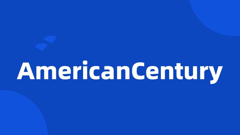 AmericanCentury