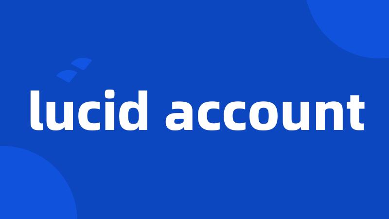 lucid account