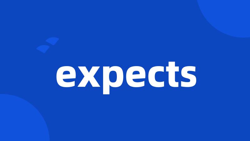 expects