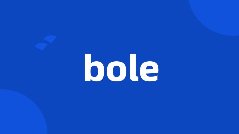 bole