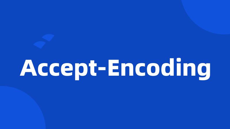 Accept-Encoding