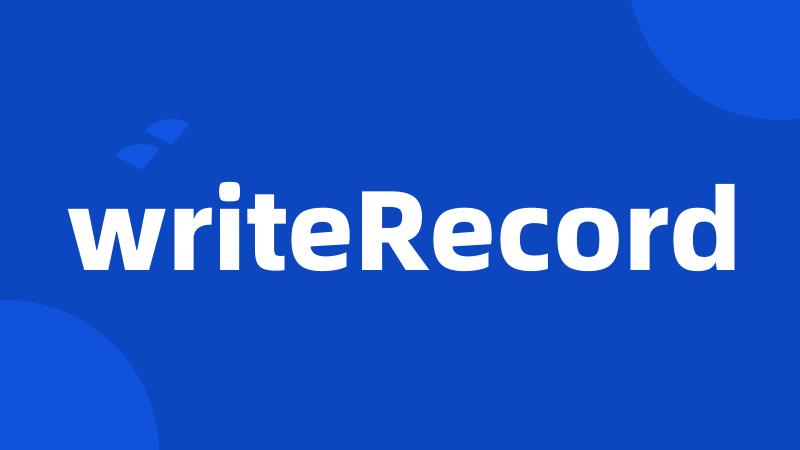 writeRecord