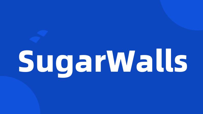 SugarWalls