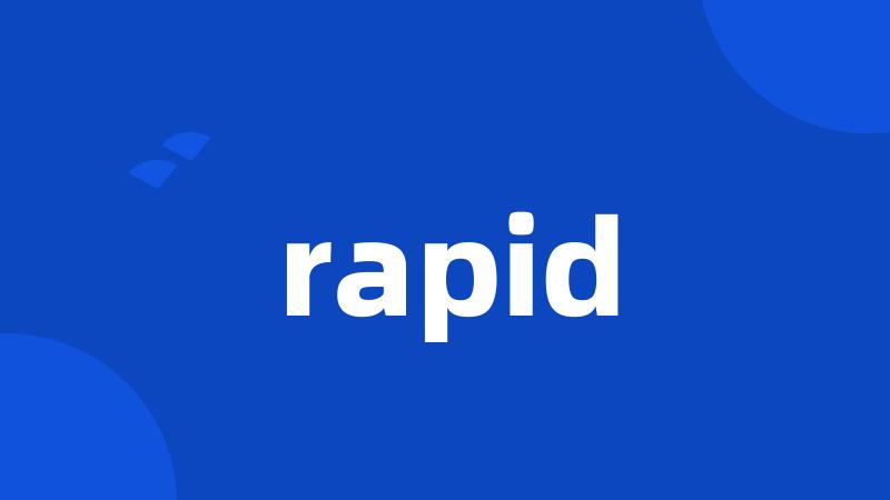 rapid