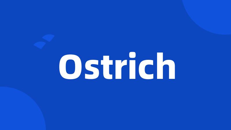 Ostrich