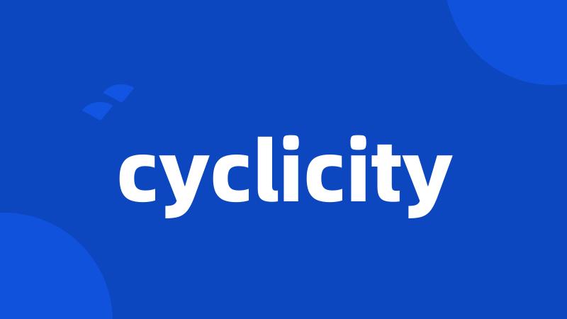 cyclicity