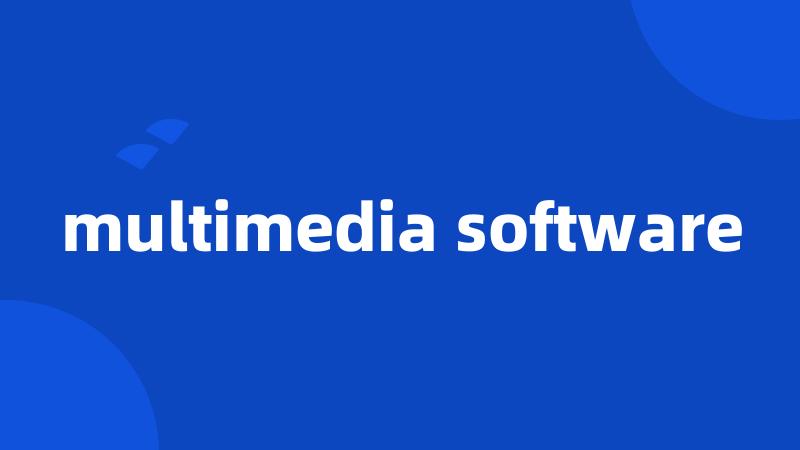 multimedia software