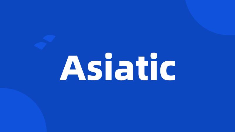 Asiatic