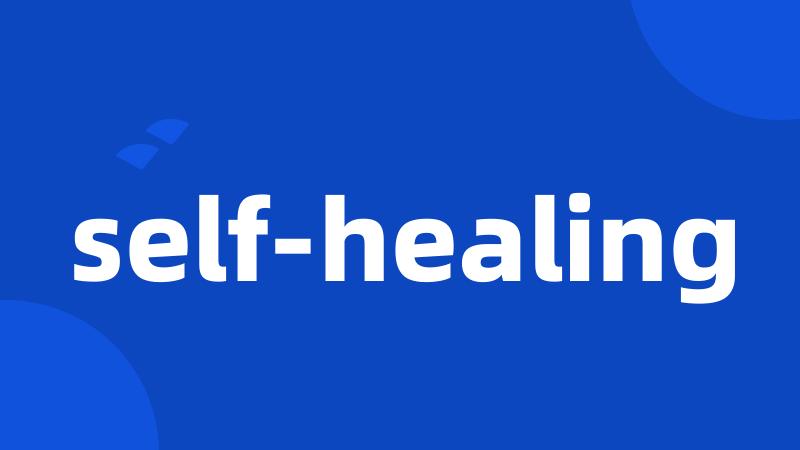 self-healing