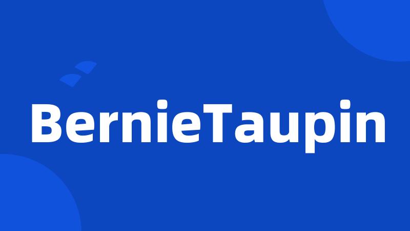 BernieTaupin