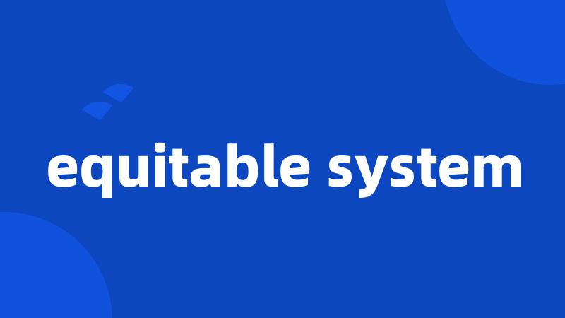 equitable system