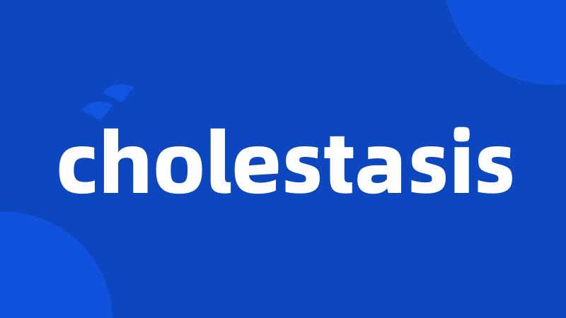 cholestasis
