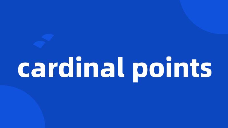 cardinal points