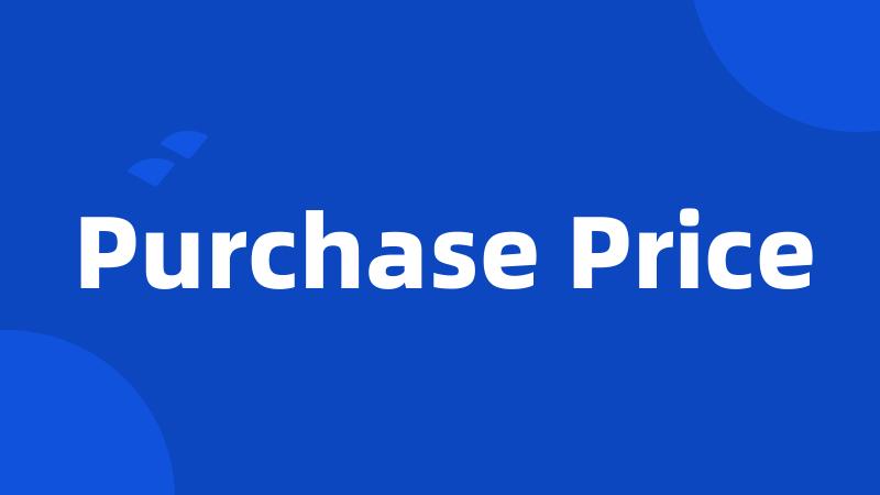 Purchase Price