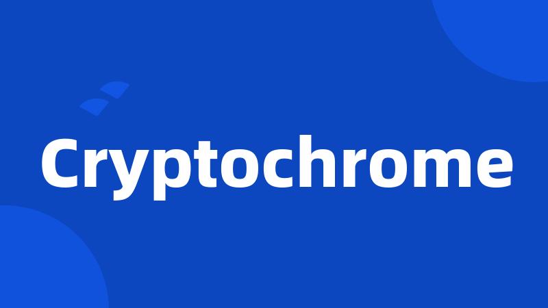 Cryptochrome