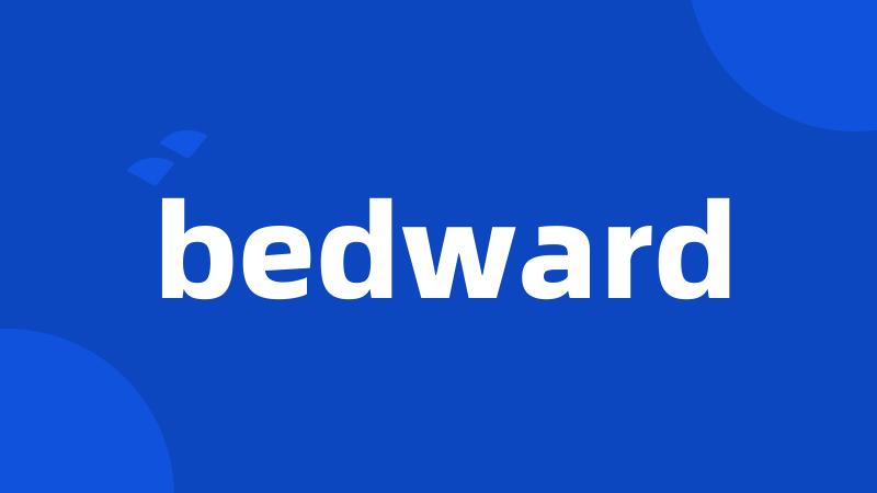 bedward