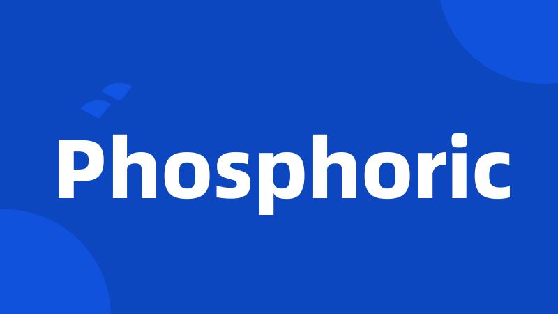 Phosphoric