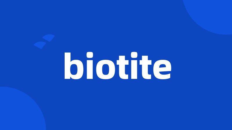 biotite