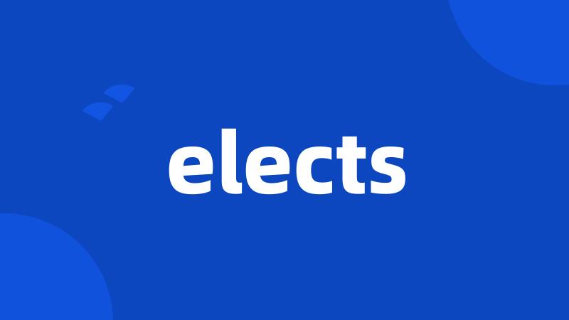 elects