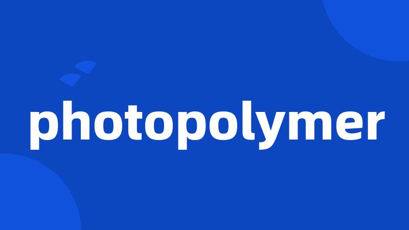 photopolymer