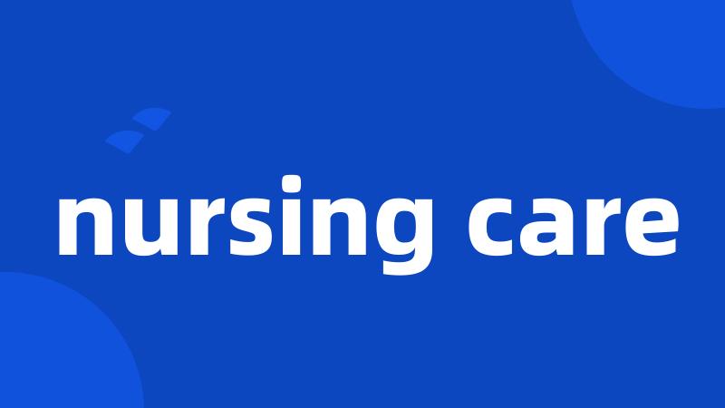 nursing care