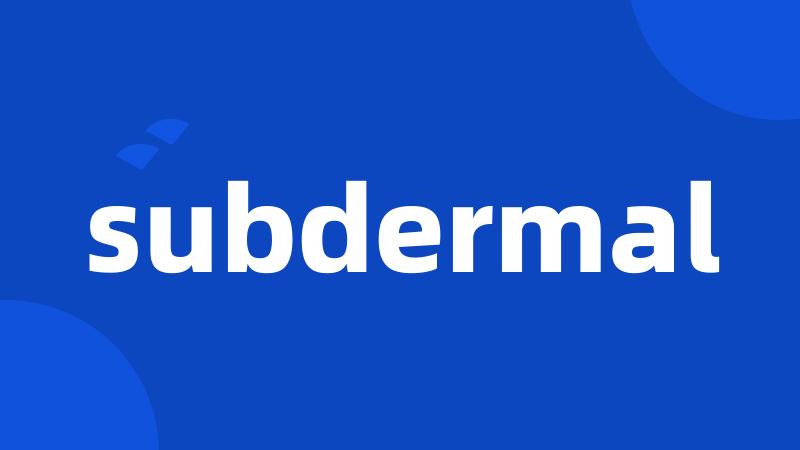 subdermal