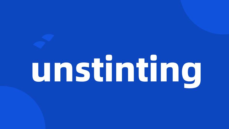 unstinting