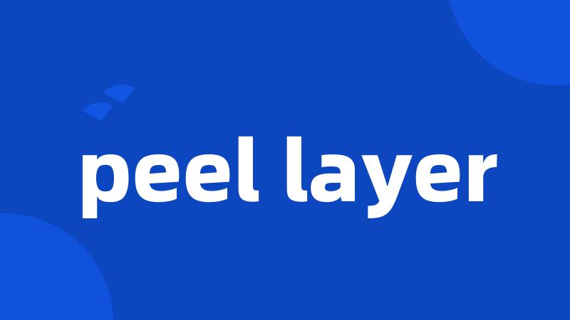 peel layer