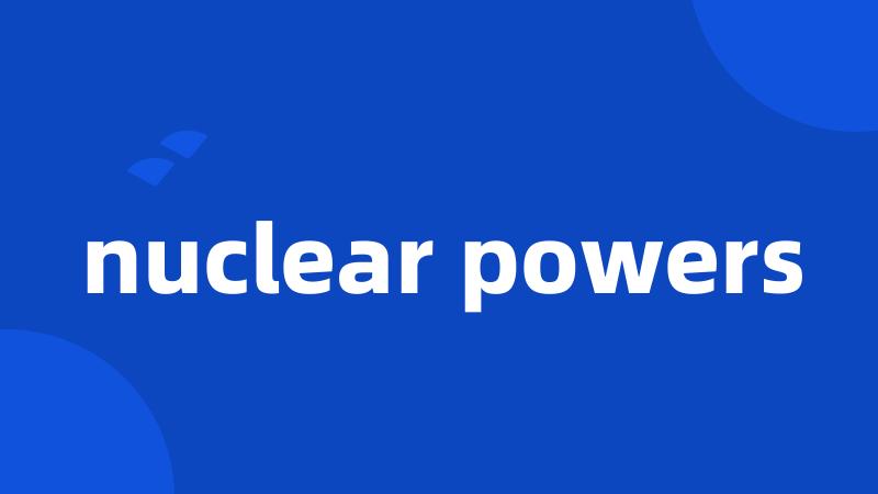 nuclear powers