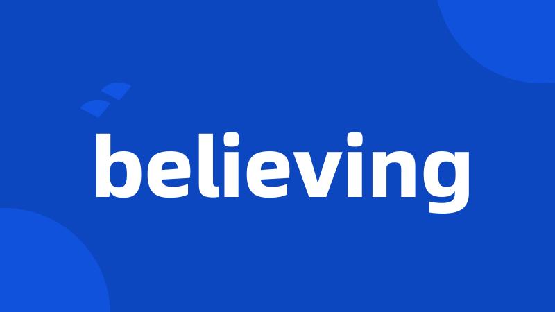 believing