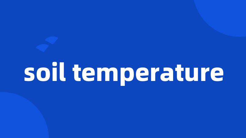 soil temperature