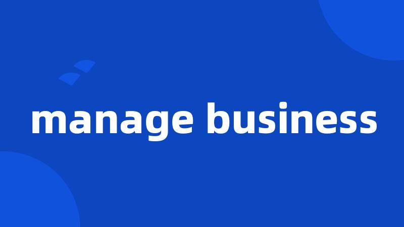 manage business