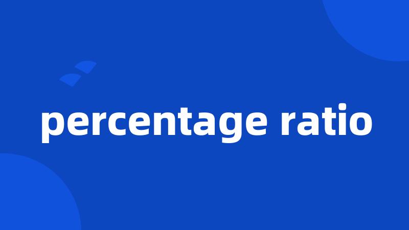 percentage ratio