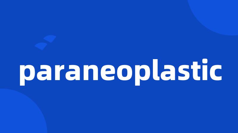 paraneoplastic