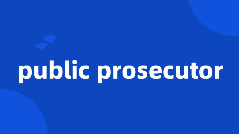 public prosecutor