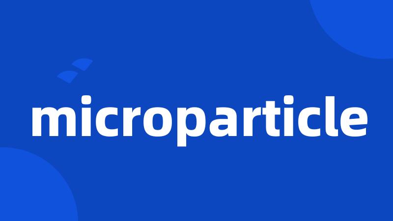 microparticle