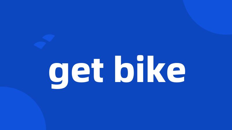 get bike