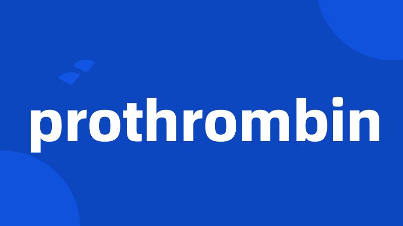 prothrombin