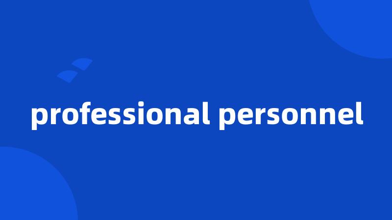 professional personnel