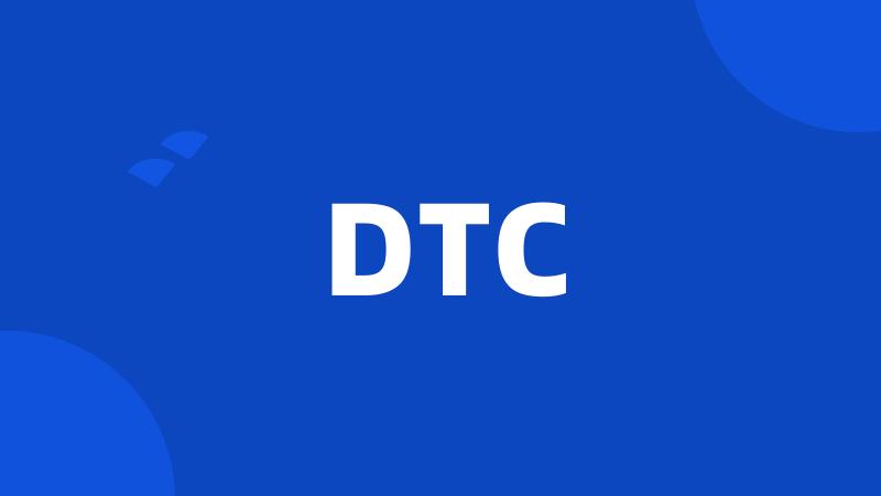 DTC